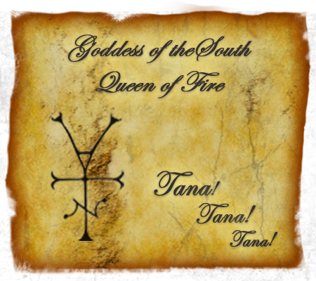 Faerie Tradition Goddess of the South, Queen of Fire: Tana